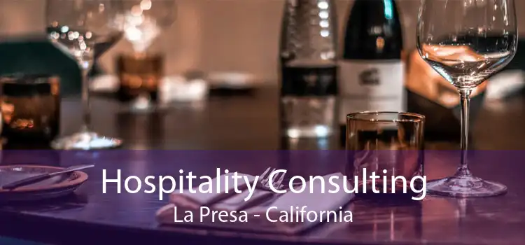 Hospitality Consulting La Presa - California