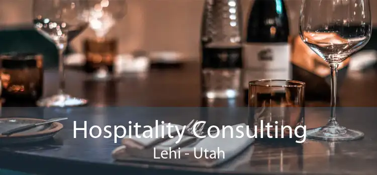 Hospitality Consulting Lehi - Utah