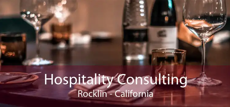 Hospitality Consulting Rocklin - California