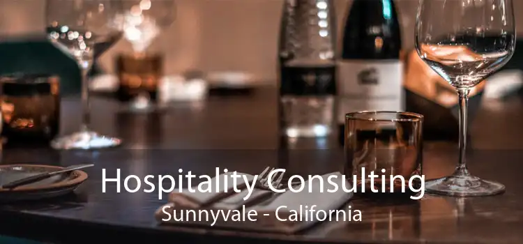 Hospitality Consulting Sunnyvale - California