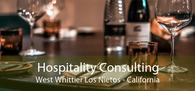 Hospitality Consulting West Whittier Los Nietos - California