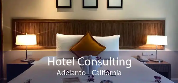 Hotel Consulting Adelanto - California