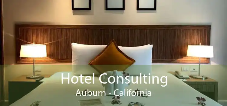 Hotel Consulting Auburn - California