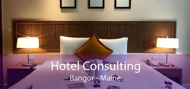 Hotel Consulting Bangor - Maine