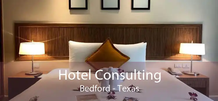 Hotel Consulting Bedford - Texas