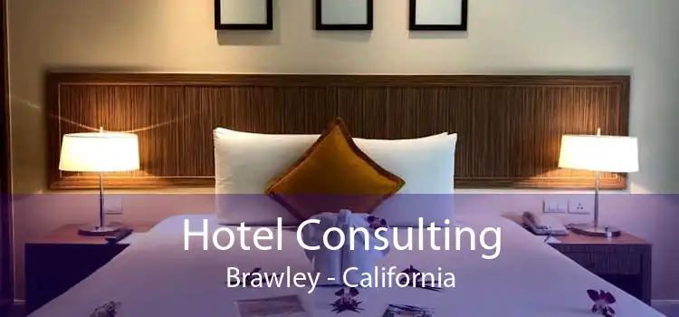 Hotel Consulting Brawley - California