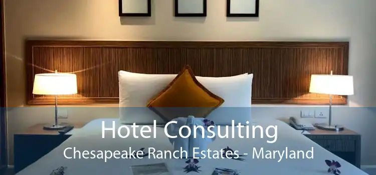 Hotel Consulting Chesapeake Ranch Estates - Maryland