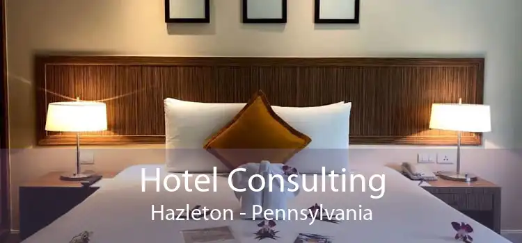 Hotel Consulting Hazleton - Pennsylvania