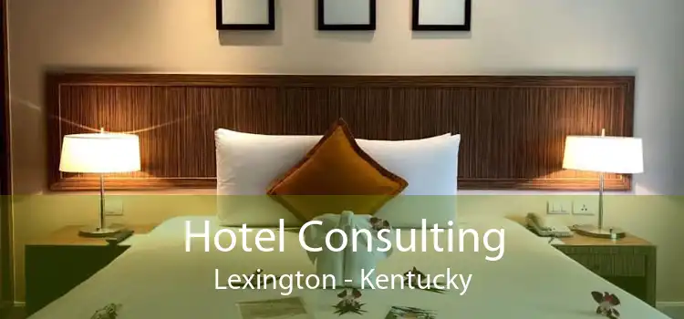 Hotel Consulting Lexington - Kentucky