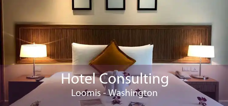 Hotel Consulting Loomis - Washington