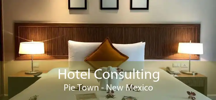 Hotel Consulting Pie Town - New Mexico