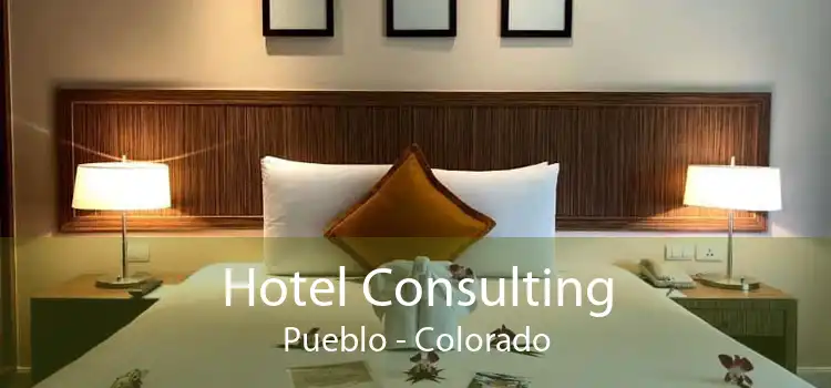 Hotel Consulting Pueblo - Colorado