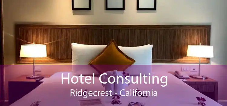 Hotel Consulting Ridgecrest - California