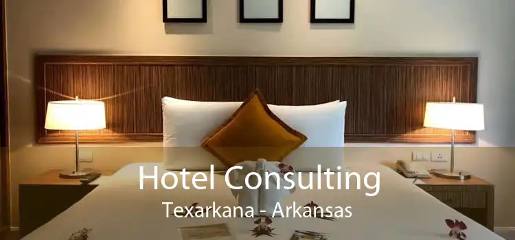 Hotel Consulting Texarkana - Arkansas