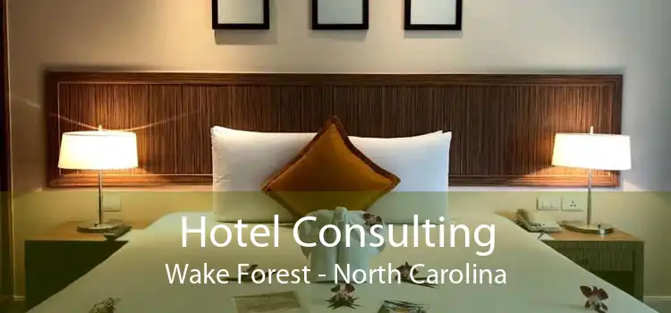 Hotel Consulting Wake Forest - North Carolina