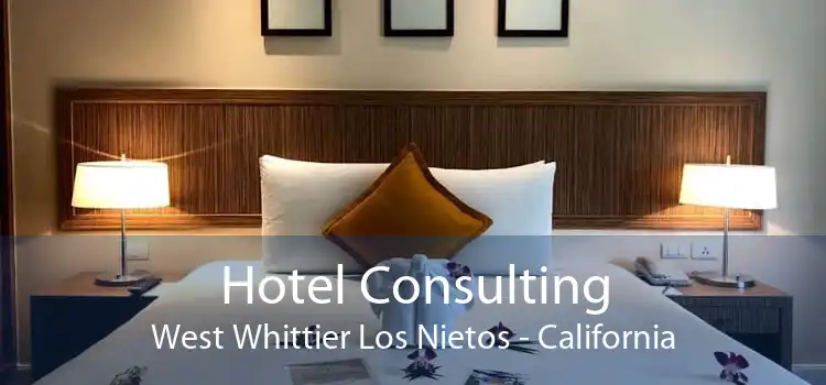 Hotel Consulting West Whittier Los Nietos - California