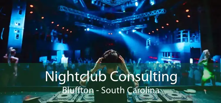 Nightclub Consulting Bluffton - South Carolina