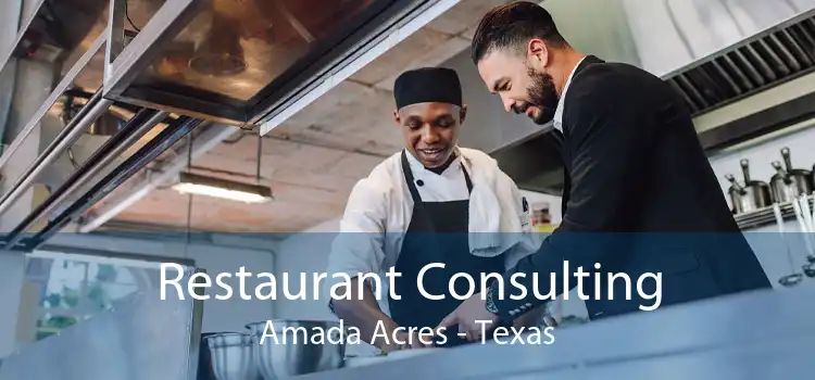 Restaurant Consulting Amada Acres - Texas