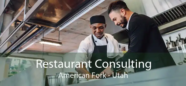 Restaurant Consulting American Fork - Utah