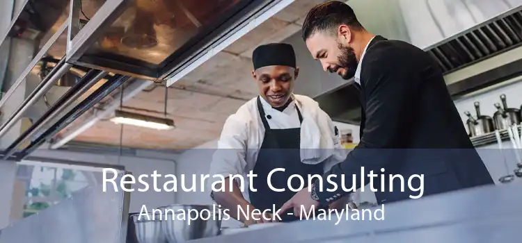 Restaurant Consulting Annapolis Neck - Maryland