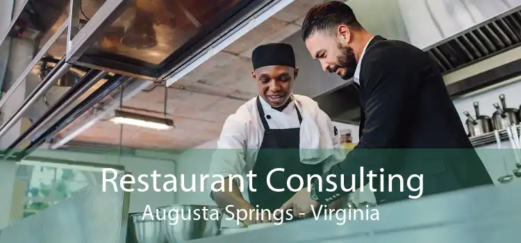 Restaurant Consulting Augusta Springs - Virginia