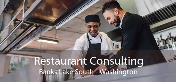 Restaurant Consulting Banks Lake South - Washington
