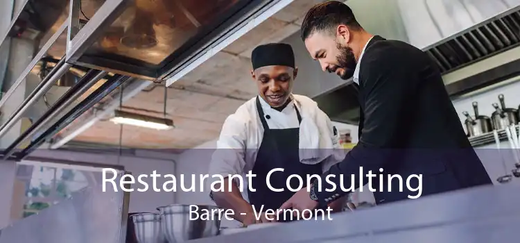 Restaurant Consulting Barre - Vermont