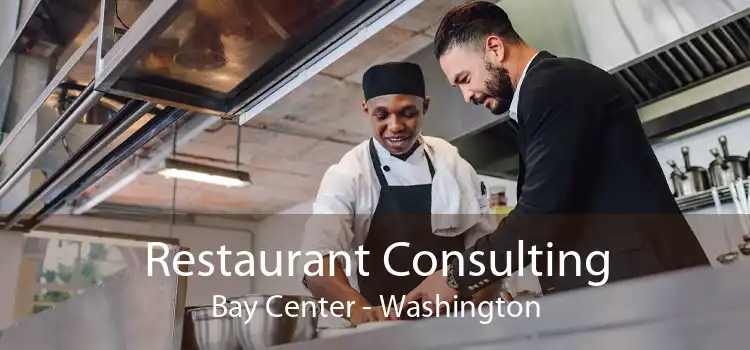 Restaurant Consulting Bay Center - Washington