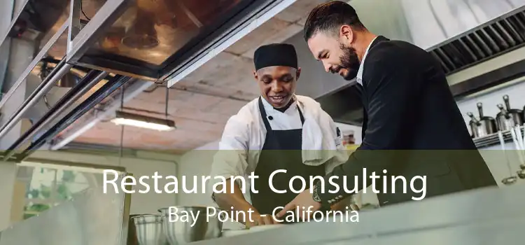Restaurant Consulting Bay Point - California