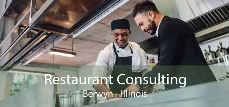 Restaurant Consulting Berwyn - Illinois