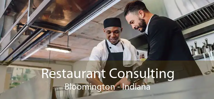 Restaurant Consulting Bloomington - Indiana