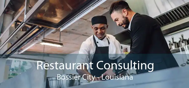 Restaurant Consulting Bossier City - Louisiana