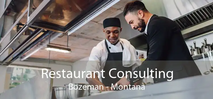 Restaurant Consulting Bozeman - Montana