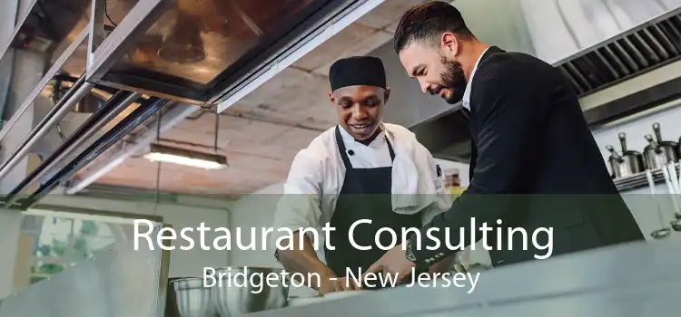 Restaurant Consulting Bridgeton - New Jersey