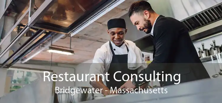 Restaurant Consulting Bridgewater - Massachusetts