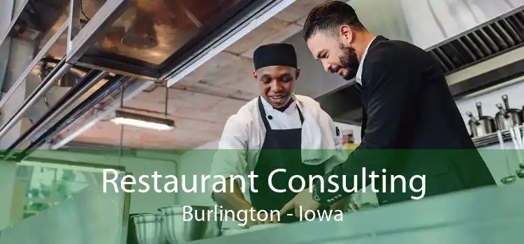 Restaurant Consulting Burlington - Iowa