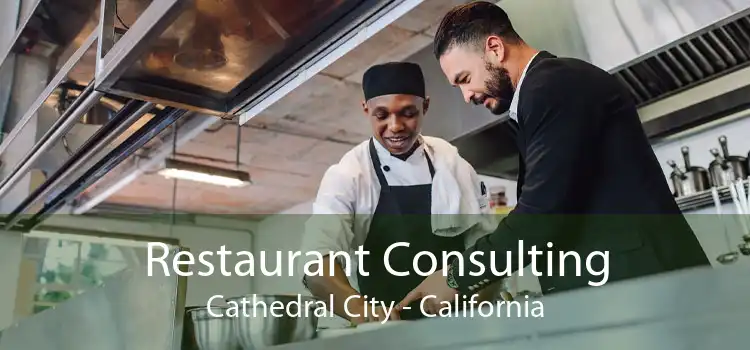 Restaurant Consulting Cathedral City - California