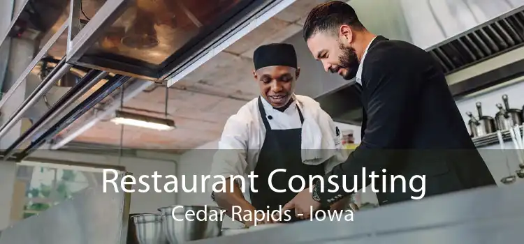 Restaurant Consulting Cedar Rapids - Iowa
