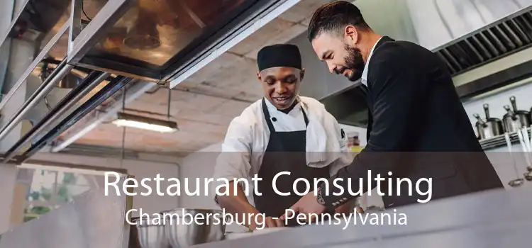 Restaurant Consulting Chambersburg - Pennsylvania
