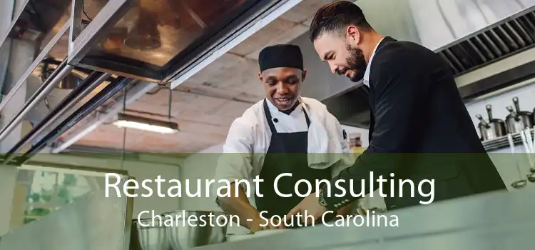 Restaurant Consulting Charleston - South Carolina