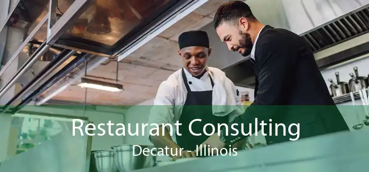 Restaurant Consulting Decatur - Illinois