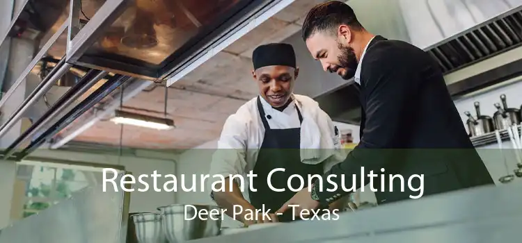 Restaurant Consulting Deer Park - Texas