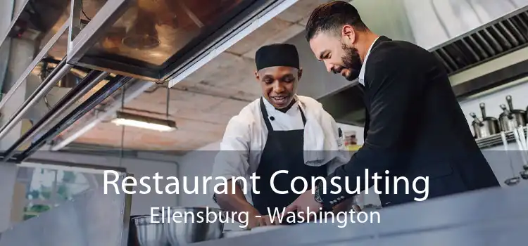 Restaurant Consulting Ellensburg - Washington