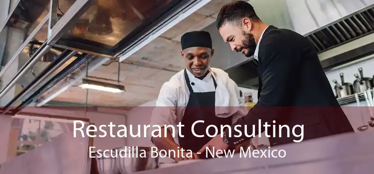 Restaurant Consulting Escudilla Bonita - New Mexico