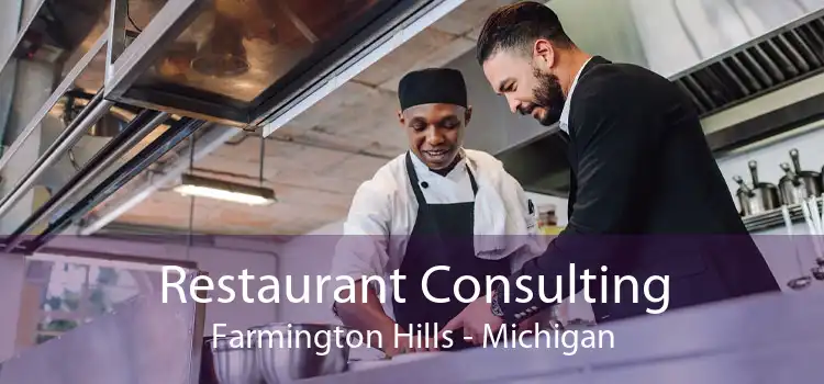 Restaurant Consulting Farmington Hills - Michigan