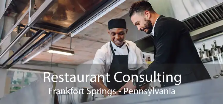 Restaurant Consulting Frankfort Springs - Pennsylvania