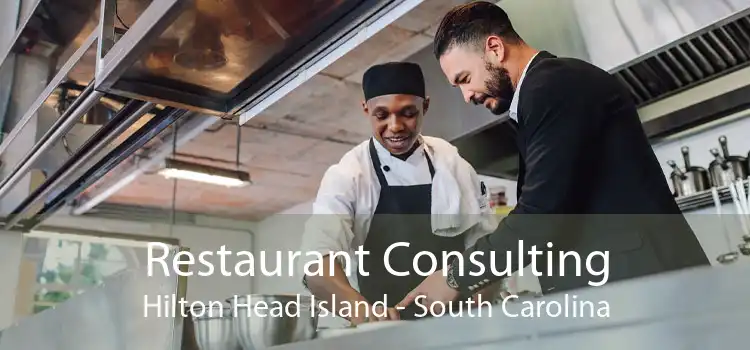 Restaurant Consulting Hilton Head Island - South Carolina