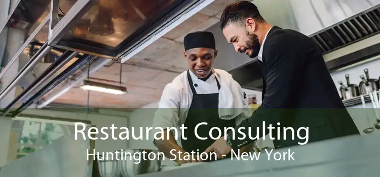 Restaurant Consulting Huntington Station - New York
