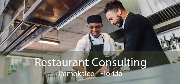 Restaurant Consulting Immokalee - Florida