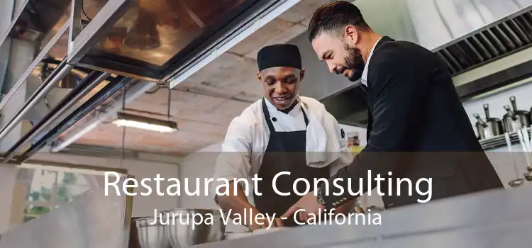 Restaurant Consulting Jurupa Valley - California